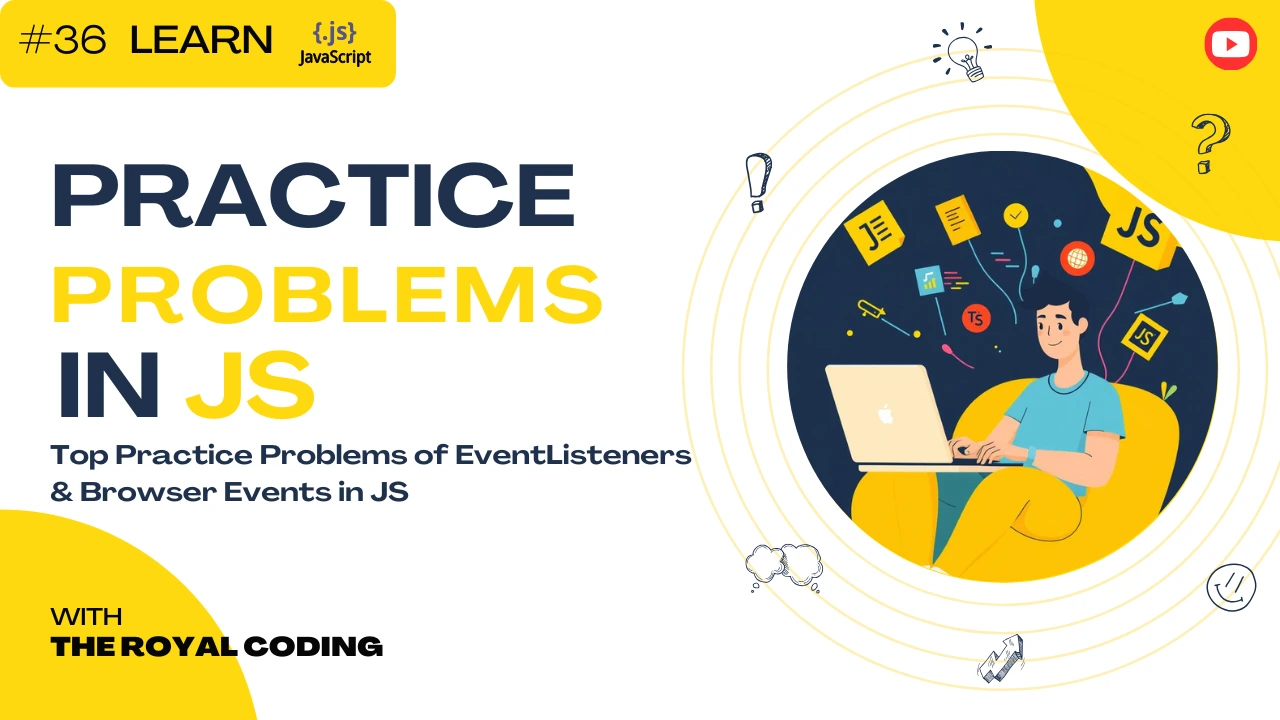 Practice Problems of EventListeners and Browser Events in JS